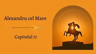 Alexandru cel Mare - Plutarh - Capitolul 17 (Audiobook)