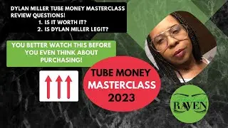 Dylan Miller Tube Money Masterclass Review Is it Worth it + is Dylan Miller Legit?