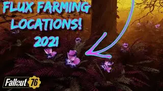 Fallout 76: Flux Farming Locations! 2021