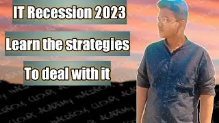 IT Recession 2023 | No need to get Panic Learn the Strategies to handle it here | NCA