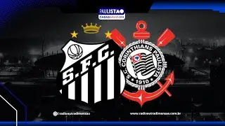 Santos x Corinthians - Paulistão - 4ª Rodada - Ao vivo