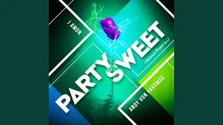 Party Sweet (Alchemist Project Extended Remix)