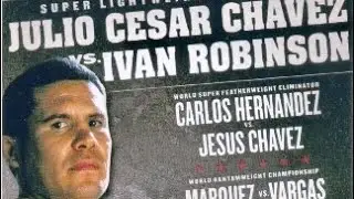Julio Cesar Chavez vs. Ivan Robinson  may 2005