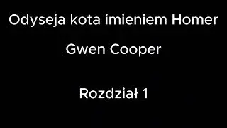 3. Odyseja kota imieniem Homer &ndash; Gwen Cooper &ndash; Rozdział 1 &ndash; Podcast 3