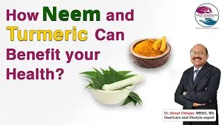 How neem and turmeric can benefit your health? | Dr Bimal Chhajer | Punyya Life Foundation