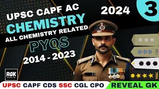 CAPF Chemistry PYQ's | Part 3 | 2014 - 2023 | CDS | CAPF | NDA