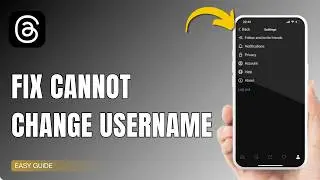 How To Fix Threads Cannot Change Username !