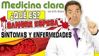 SANGRE ESPESA. ¿Qué significa tener la SANGRE GORDA?. Enfermedades y tratamiento | Medicina Clara