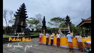 NANGKIL KE PURA SEGARA RUPEK, SEJARAH PULAU BALI DAN PULAU JAWA ( TNBB BULELENG ) 2023