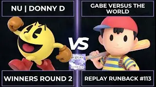 Replay Runback #113: Winners Round 2 - NU | Donny D vs Gabe Versus The World