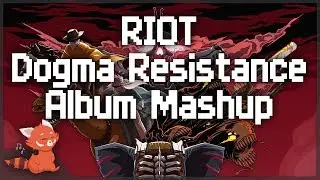 RIOT - Dogma Resistance ~ [Album Mashup]
