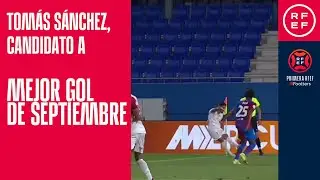 Tom&aacute;s S&aacute;nchez, candidato a mejor gol de septiembre en Primera RFEF Footters
