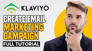 How To Create Klaviyo Email Marketing Campaign (2025) | Tutorial For Beginners