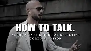 How To Speak Like a Top G.! Andrew Tate's Guide to Effective Communication.