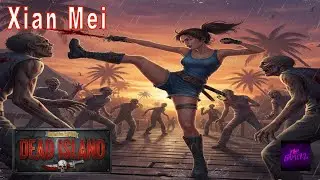 DEAD ISLAND STREAM: Xian Mei dreht auf! 🔪 | Definitive Edition (Let&acute;s Play)