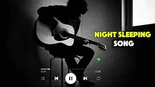 Night Sleeping Song || sad song night #heartcrymusic #musichindi 