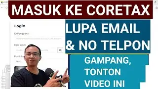 Begini Cara Bila Lupa No Telpon Dan Email Saat Aktivasi Akun CORETAX? 
