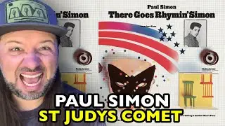 PAUL SIMON St Judys Comet THERE GOES RHYMIN SIMON | REACTION