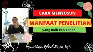 Cara Merumuskan Manfaat Penelitian (Manfaat Teoritis dan Manfaat Praktis)