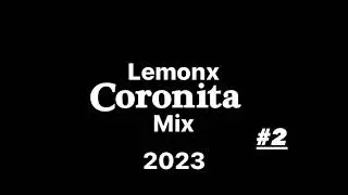 Lemonx | Coronita Mix #2