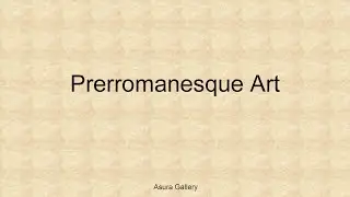 Summaries - Prerromanesque Art