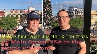 Disney Dish with Jim Hill & Len Testa on Main St USA