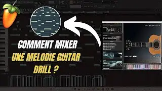 Comment Mixer une M&eacute;lodie Guitare Drill🎸 ? | Astuces Mix Pro sur FL Studio 25