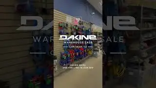 Dakine Warehouse Sale | OCT 4 - 6, 2024 | Carlsbad, CA