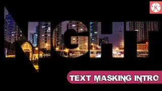 How to Create Text Masking Intro - Video Inside Text (Kinemaster Tutorial)
