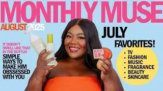 💋 July's Obsessions REVEALED! (Fashion, Beauty, Entertainment)
