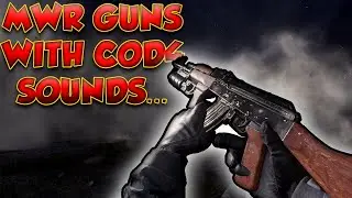 MWR Guns with COD4 Sounds!