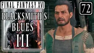 Final Fantasy 16 &ndash; Blacksmith's Blues 3 - Unlock Ouroboros Recipe - Walkthrough Part 72