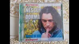 ''НИКОЙ НЕ СПИ'' DEYAN ANGELOFF/АЛБУМ/-'' NESSUN DORMA''-ДЕЯН НЕДЕЛЧЕВ-/FULL ALBUM/-2008