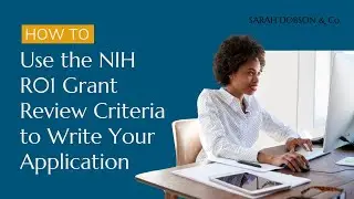 How to Use the NIH R01 Grant Review Criteria to Write Your Application