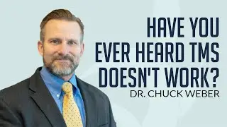 Has TMS Ever not worked? Dr. Chuck Weber and I Discuss Why TMS Might Not Work