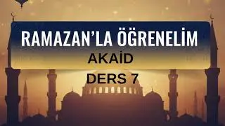 AKAİD/DERS 7.1 KONU ANLATIMI(Kadere İman)