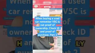 When buying a used car remember V5C is not proof of ownership. Check ID and proof of purchase.Part 2