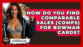 How Do You Find Comparable Sales (Comps) For Bowman Cards? - The Memorabilia Zone