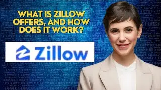 What is Zillow Offers, and how does it work?