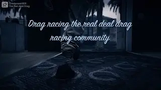 Introducing The real deal Drag racing community.
