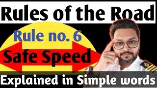 Rules of the Road, ROR Rule no 6. Safe Speed, explained in simple words. #ror #merchantnavy
