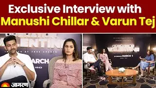 Exclusive Interview with Manushi Chillar & Varun Tej | Operation Valentine | Dainik Jagran