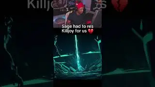 Sage had to res Killjoy for us 💔