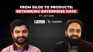 Jay Sen, Director Of Data Engineering At PayPal On Data Mesh, Data As A Product & Enterprise Data