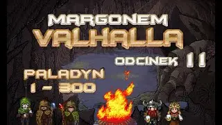Margonem Valhalla #11 Speed expik! 1-300 Paladynem!😲