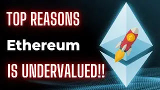 24 Reasons Ethereum is Seriously Undervalued!! Crazy ETH Gains Ahead!!