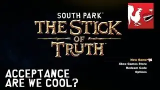 South Park: The Stick of Truth - Acceptance & Are We Cool? Guides | Rooster Teeth