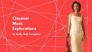 GC In School Special: &ldquo;Classical Music Explorations &rdquo; by Kelly Hall-Tompkins