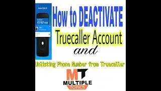 How To Deactivate Truecaller Account permanently and unlisting Phone Number from Truecaller