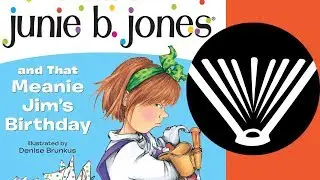 Junie B. Jones and That Meanie Jim's Birthday (Part 3) - a book read aloud by a dad